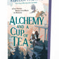 Alchemy and a Cup of Tea by Rebecca Thorne