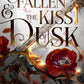 The Fallen & the Kiss of Dusk : The Shadowborn Duet, Book Two by Carissa Broadbent
