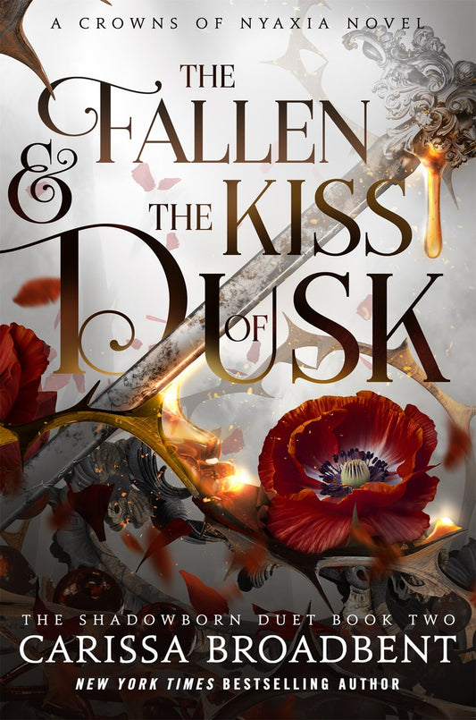 The Fallen & the Kiss of Dusk : The Shadowborn Duet, Book Two by Carissa Broadbent