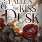 The Fallen & the Kiss of Dusk by Carissa Broadbent