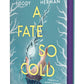 A Fate So Cold by Amanda Foody