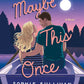 Maybe This Once by Sophie Sullivan