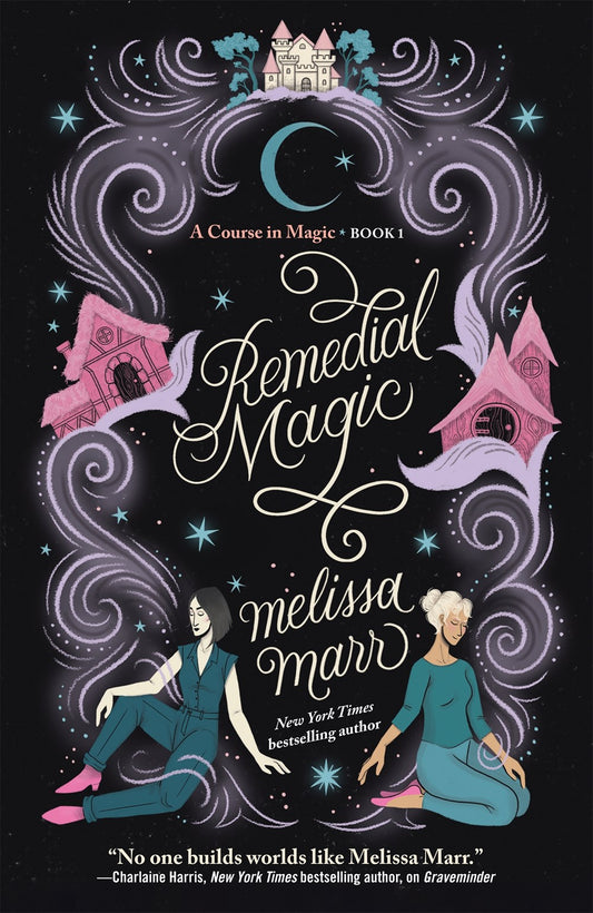 REMEDIAL MAGIC by MELISSA MARR