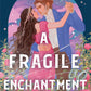 Book cover of 'A Fragile Enchantment' with a couple dancing under a starry sky.