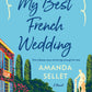 My Best French Wedding by Amanda Sellet