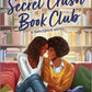 The Secret Crush Book Club by Karmen Lee