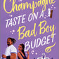 Champagne Taste on a Bad Boy Budget by Zuri Day