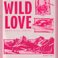 WILD LOVE by ELSIE SILVER