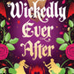 Wickedly Ever After by R. Lee Fryar