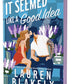 It Seemed Like a Good Idea (Deluxe Edition) by Lauren Blakely