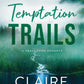 Temptation Trails by Claire Kingsley