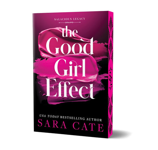 The Good Girl Effect by Sara Cate
