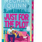 Just for the Plot by Meghan Quinn