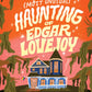 The Most Unusual Haunting of Edgar Lovejoy by Roan Parrish