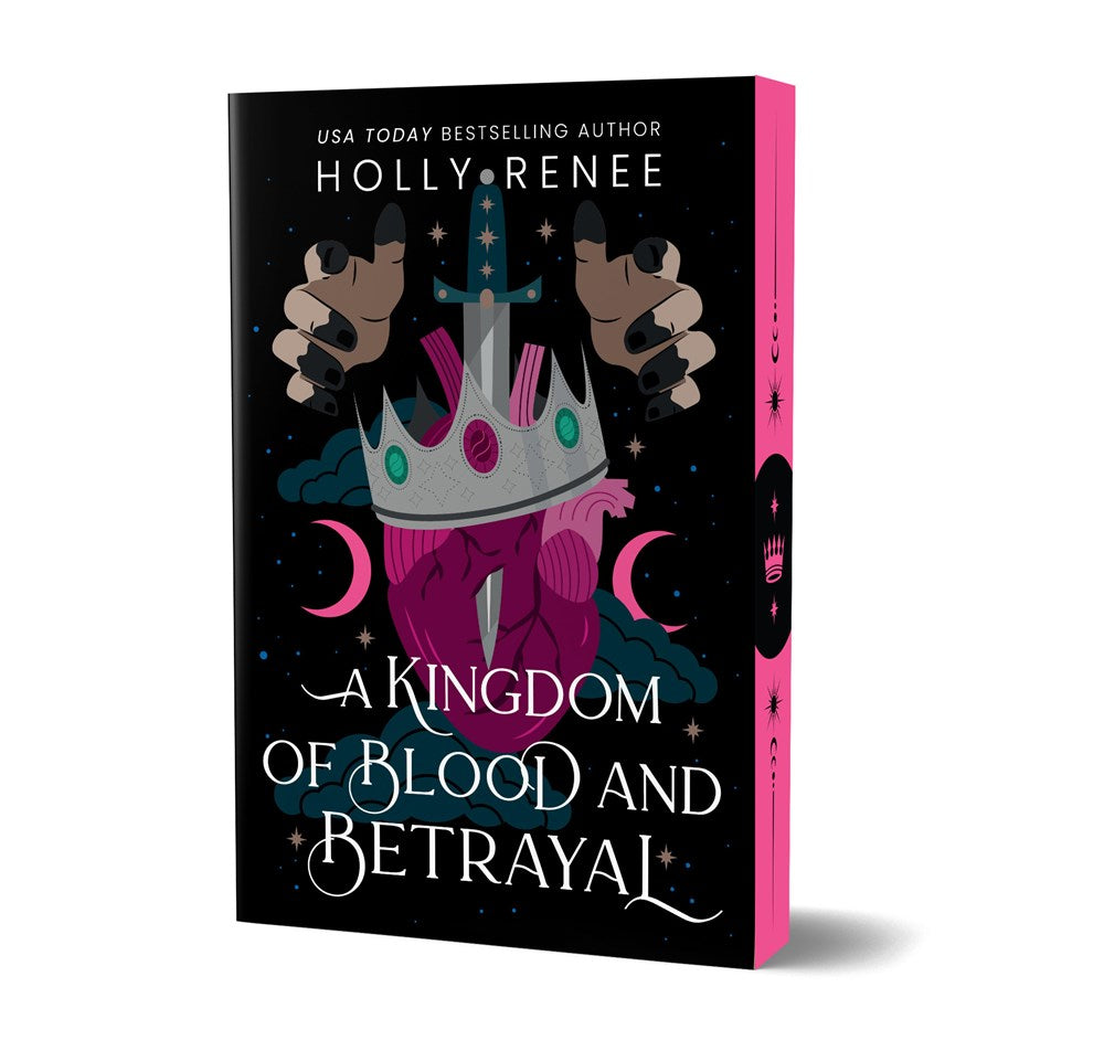 A Kingdom of Blood and Betrayal (Deluxe Edition) by Holly Renee