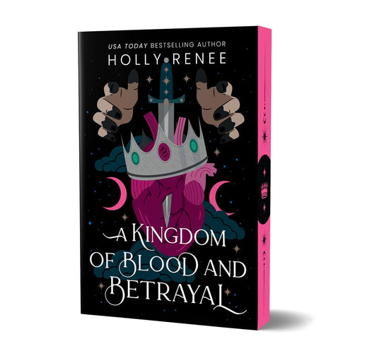 A Kingdom of Blood and Betrayal (Deluxe Edition) by Holly Renee
