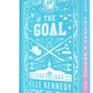 The Goal (Collector's Edition) by Elle Kennedy
