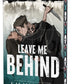Leave Me Behind by K.M. Moronova