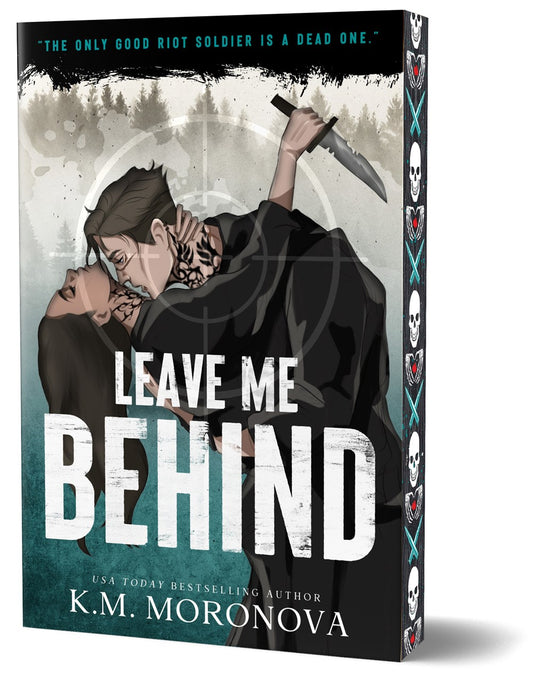Leave Me Behind by K.M. Moronova