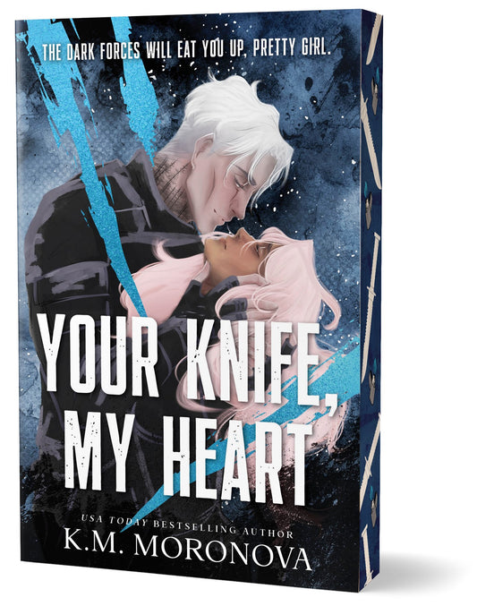 Your Knife, My Heart (Deluxe Edition) by K.M. Moronova