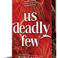 Us Deadly Few by Alexis Patton