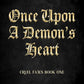 Once Upon a Demon's Heart (Deluxe Edition) (Cruel Fates Duet, 1) cover image