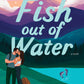 FISH OUT OF WATER by KATIE RUGGLE