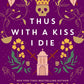 Thus with a Kiss I Die by Christina Dodd