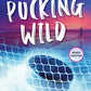 PUCKING WILD by EMILY RATH