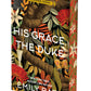 His Grace, the Duke: Deluxe Limited Edition by Emily Rath