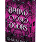 Behind Closed Doors: Deluxe Limited Edition by Shain Rose