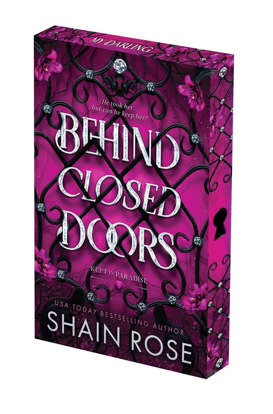 Behind Closed Doors: Deluxe Limited Edition by Shain Rose