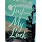 Just My Luck by Lena Hendrix