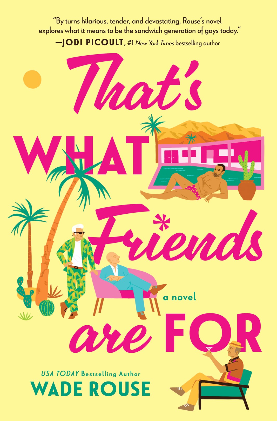 That's What Friends Are For by Wade Rouse