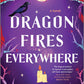 Dragon Fires Everywhere by Hazel Beck