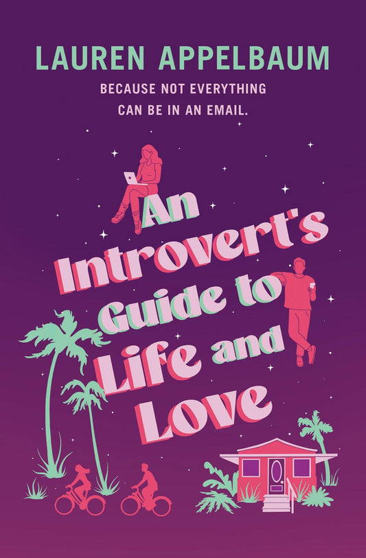 An Introvert's Guide to Life and Love by Lauren Appelbaum