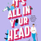 It's All in Your Head by Sabina Nordqvist