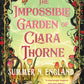 The Impossible Garden of Clara Thorne by Summer N. England