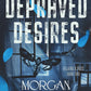 Depraved Desires by Morgan Bridges