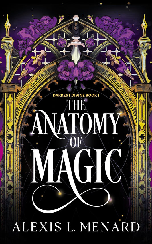 The Anatomy of Magic by Alexis L. Menard