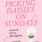 Picking Daisies on Sundays by Liana Cincotti