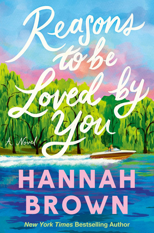 Reasons to Be Loved by You by Hannah Brown