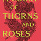 A COURT OF THORNS AND ROSES by SARAH J. MAAS