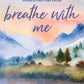Breathe with Me by Becka Mack