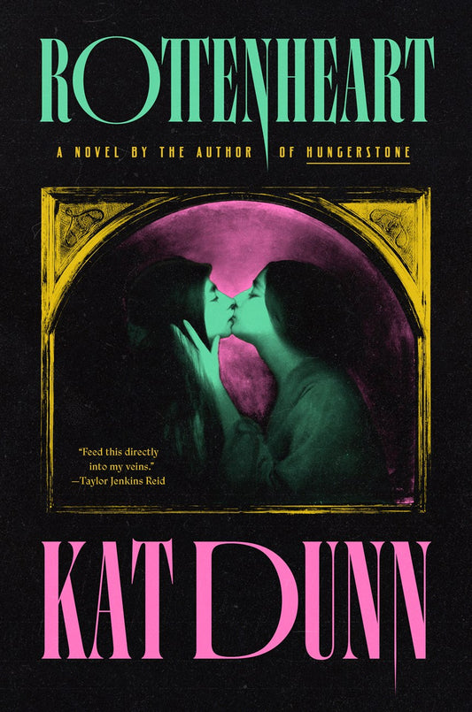 Rottenheart by Kat Dunn