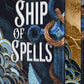 Ship of Spells (Deluxe Limited Edition) by H. Leighton Dickson