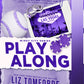 Play Along by Liz Tomforde