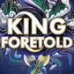 King Foretold by Jayci Lee
