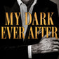 My Dark Ever After by Giana Darling