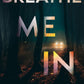 Breathe Me In by J.L. Drake